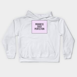 Progress Over Perfection - Motivational and Inspiring Work Quotes Kids Hoodie